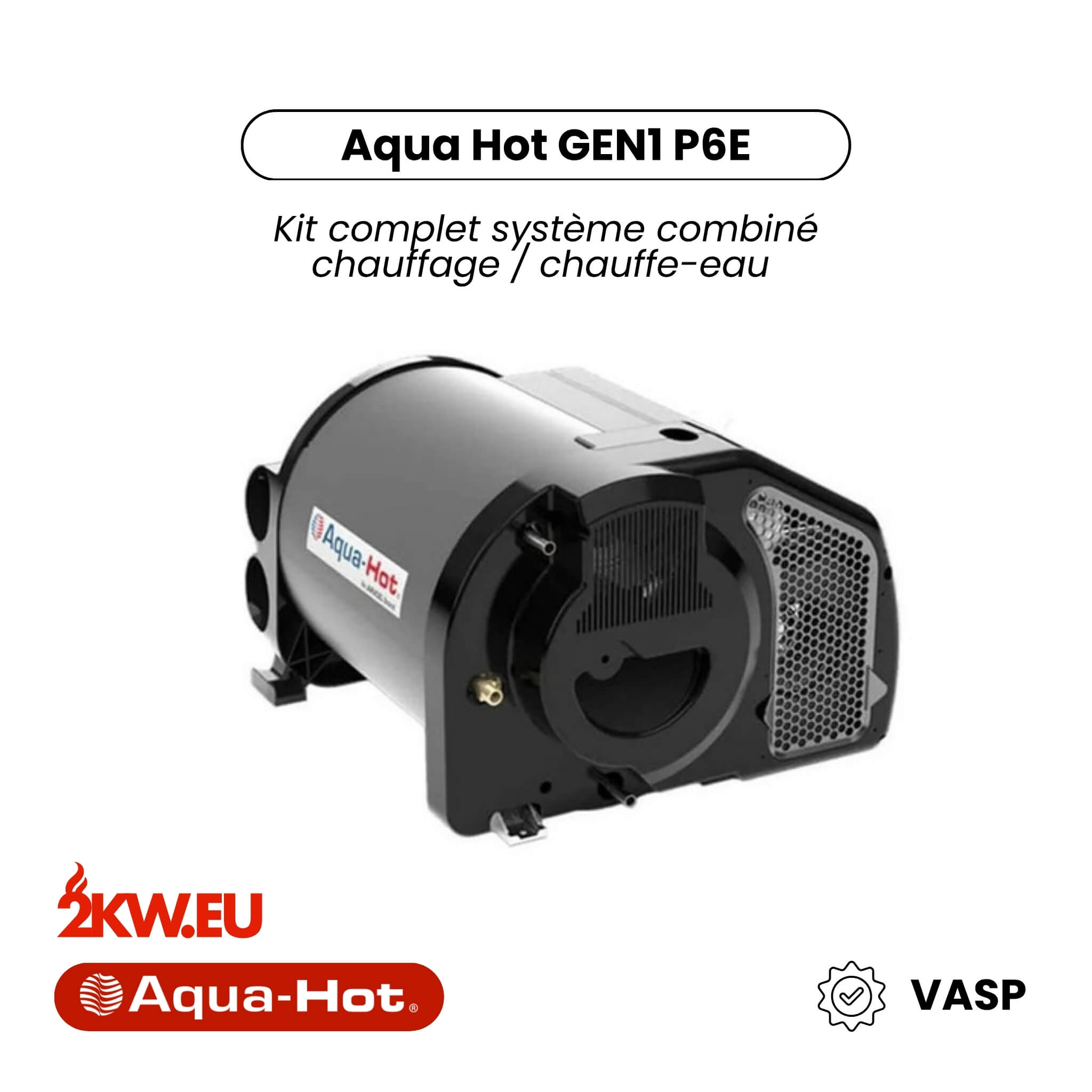 Aqua Hot Gen 1 P6 E Gaz et Électrique 6 kW 3 Combiné chauffage chauffe-eau Aqua-Hot Gen 1 P6 E gaz et électrique 6 kW