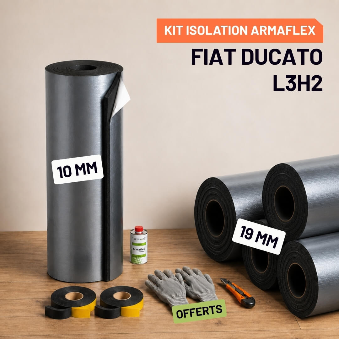 Kit Armaflex Isolation Fiat Ducato L3H2 - Isolation 10 mm et 19 mm 2 Isolation Armacell pour Fiat Ducato L3H2