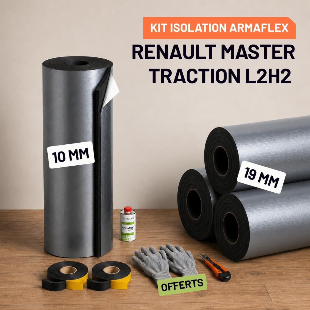 Kit Armaflex Renault Master Traction L2H2 - Isolation 10 mm et 19 mm 2 Isolation Armacell pour Renault Master Traction L2H2