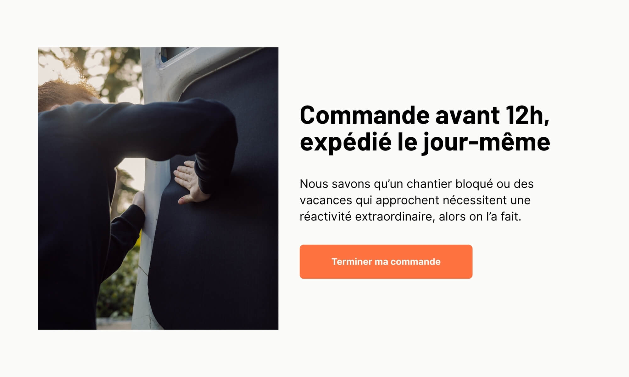 Politique d'expédition 3 Passez commande avant 12h et elle part le jour-même
